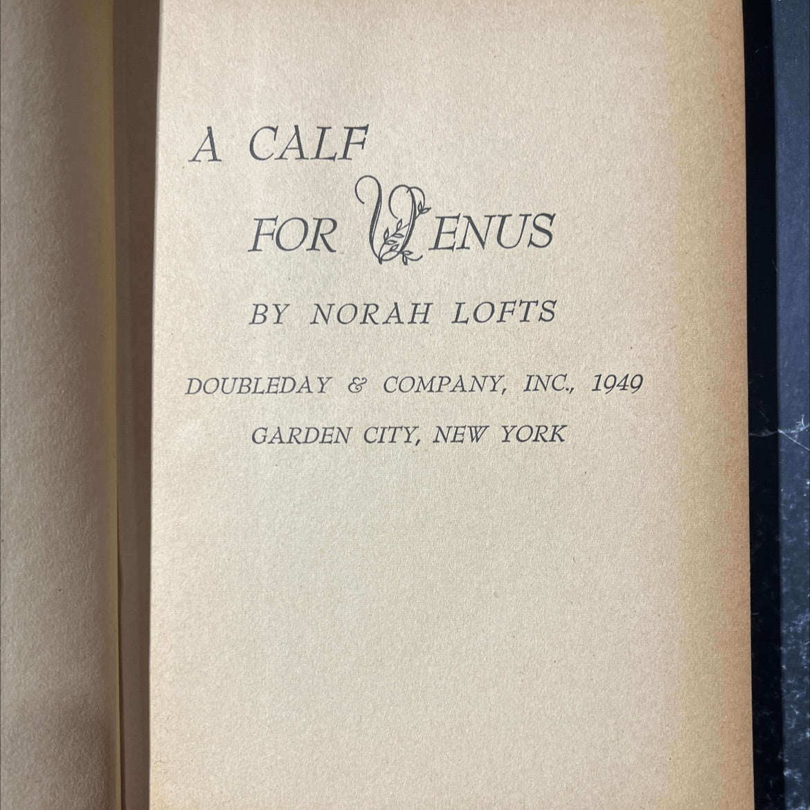 a calf for wenus book, by norah lofts, 1949 Hardcover image 2