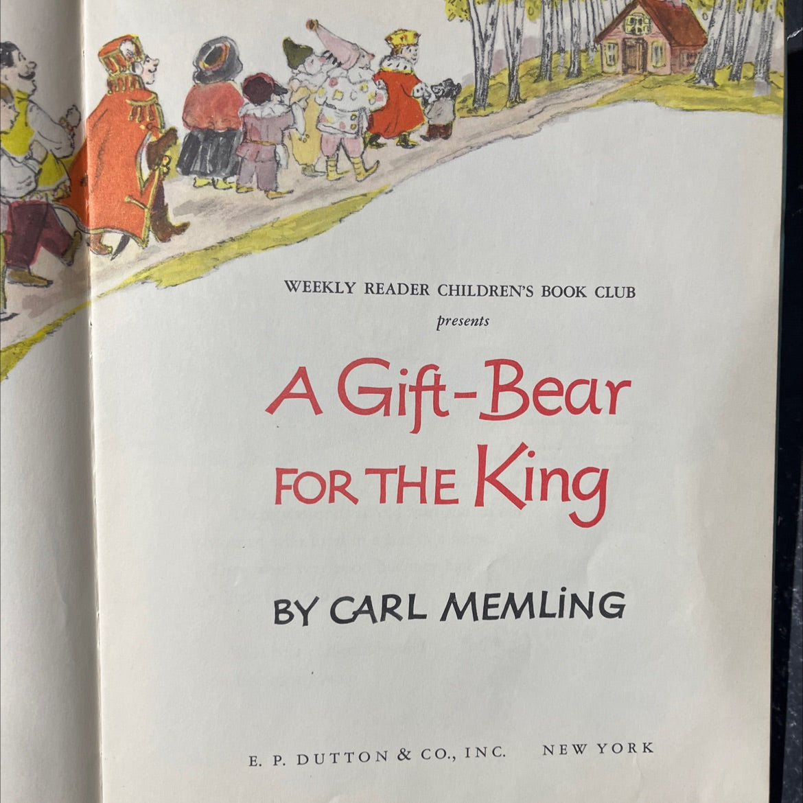 a gift-bear for the king book, by carl memling, 1966 Hardcover image 2