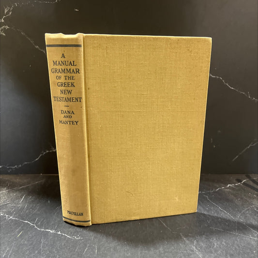 a manual grammar of the greek new testament book, by h. e. dana, julius r. mantey, 1955 Hardcover image 1