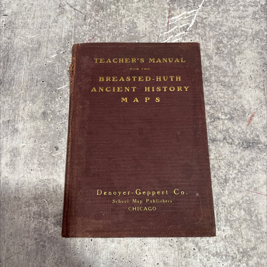 a teacher's manual accompanying the breasted-huth ancient history maps book, by james henry breasted, carl f. huth, image 1