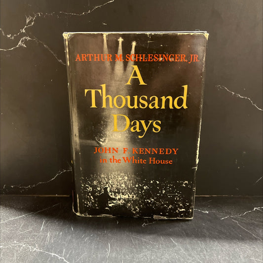 a thousand days john f. kennedy in the white house book, by arthur m. schlesinger, jr., 1965 Hardcover image 1