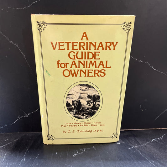 a veterinary guide for animal owners book, by c. e. spaulding, 1976 Hardcover image 1