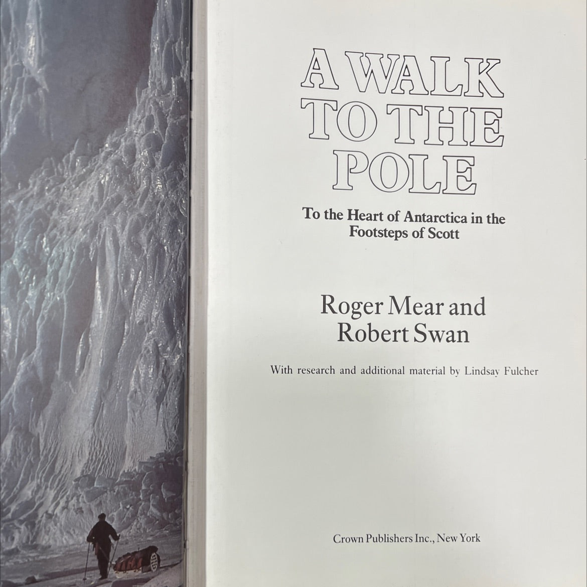 a walk to the pole book, by Roger Mear and Robert Swan, 1987 Hardcover image 2