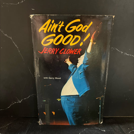 ain't god good! book, by jerry clower, 1975 Hardcover image 1