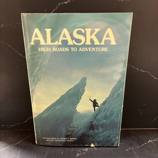 alaska high roads to adventure book, by national geographic society, 1976 Hardcover image 1