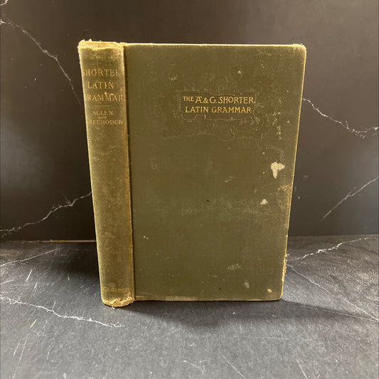 allena and greenough's shorter latin grammar for schools and academies book, by a james bradstreet greenough, 2012 image 1
