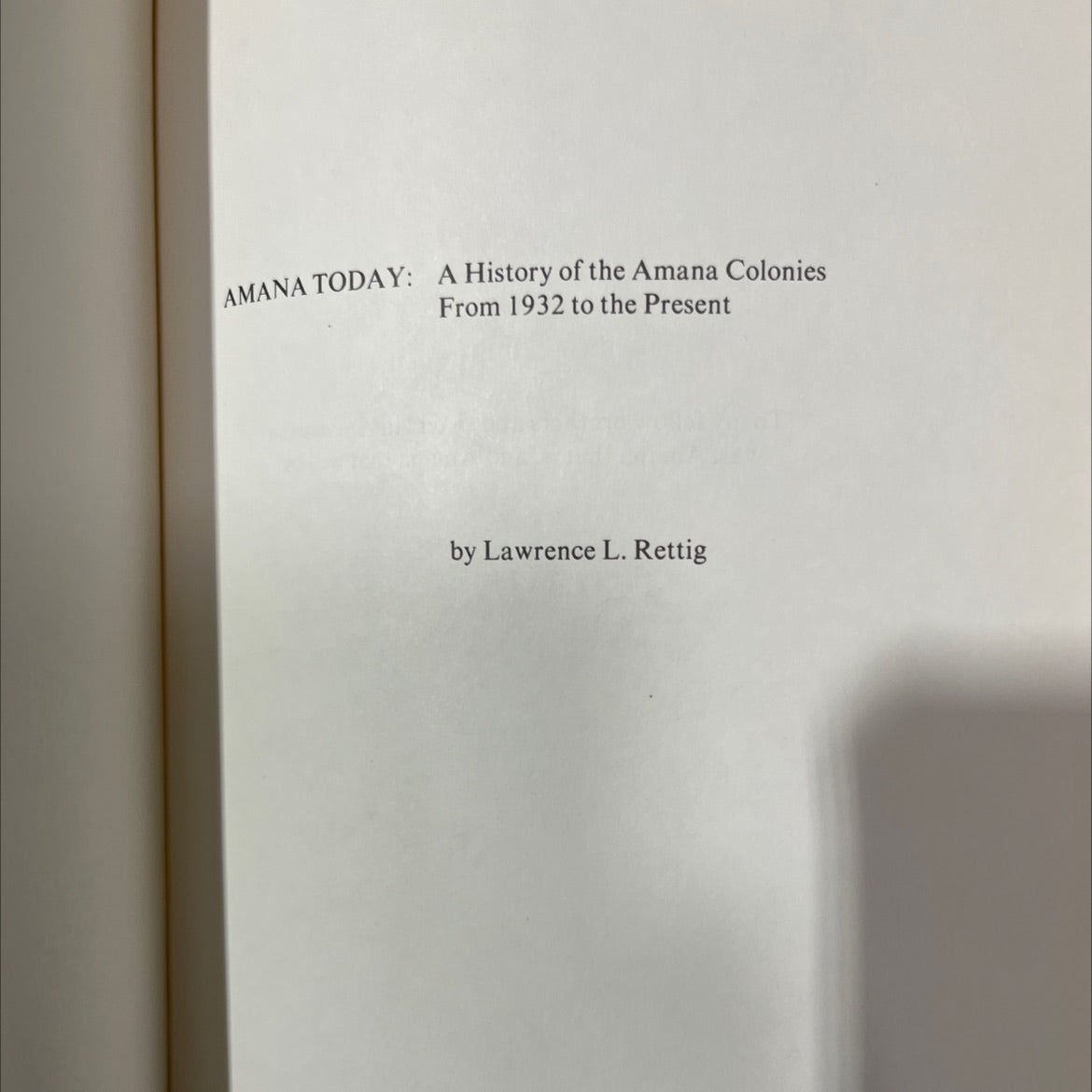 amana today: a history of the amana colonies from 1932 to the present book, by lawrence l. rettig, 1964 Hardcover image 2