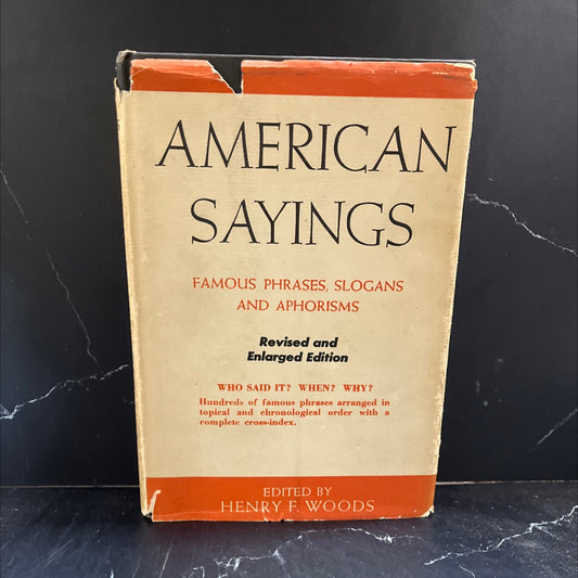 american sayings famous phrases slogans and aphorisms book, by henry f. woods, 1949 Hardcover image 1