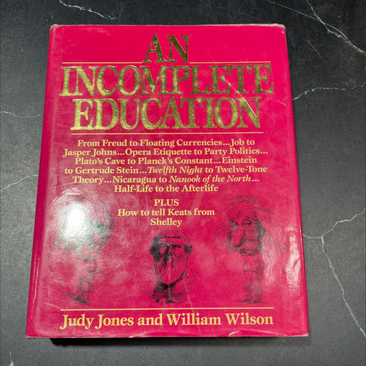 an incomplete education book, by Judy Jones & William Wilson, 1987 Hardcover image 1