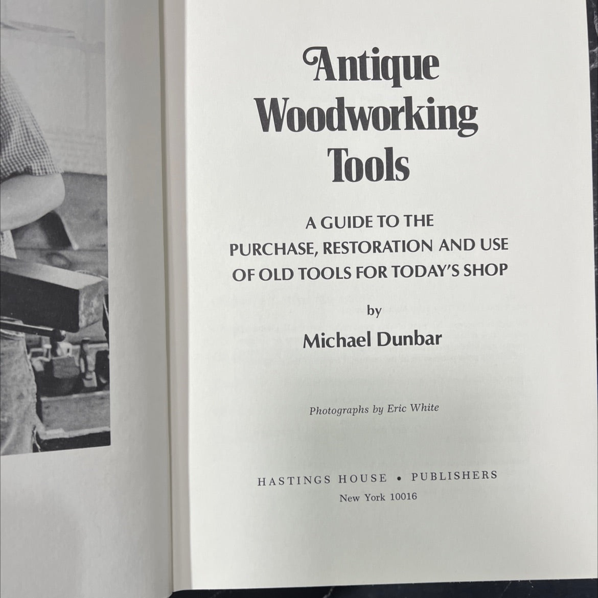 antique woodworking tools a guide to the purchase restoration and use of old tools for today's shop book, by Michael image 2
