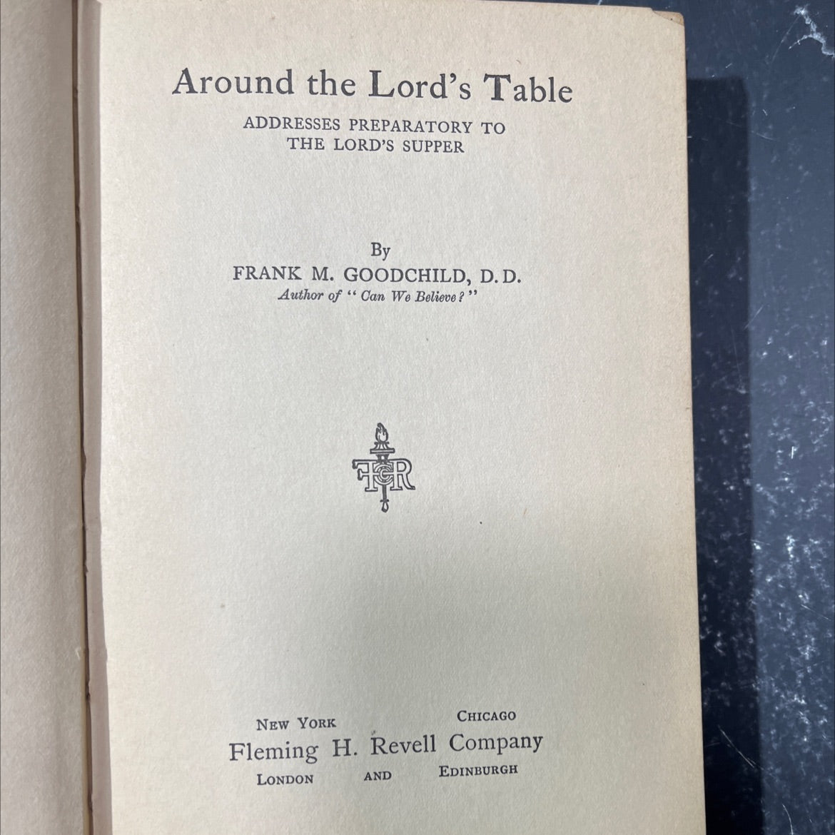 around the lord's table addresses preparatory to the lord's supper book, by frank m. goodchild, 1927 Hardcover image 2