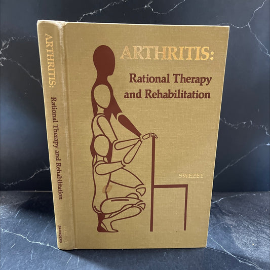 arthritis: rational therapy and rehabilitation book, by robert l. swezey, m.d., f.a.c.p., 1978 Hardcover image 1