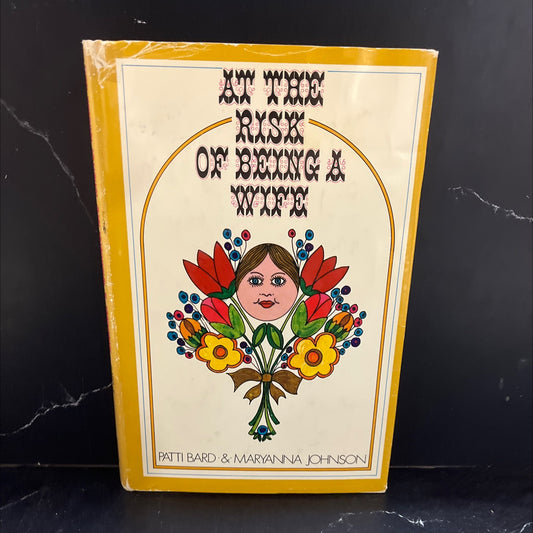 at the risk of being a wife book, by patti bard & maryanna johnson, 1971 Hardcover image 1