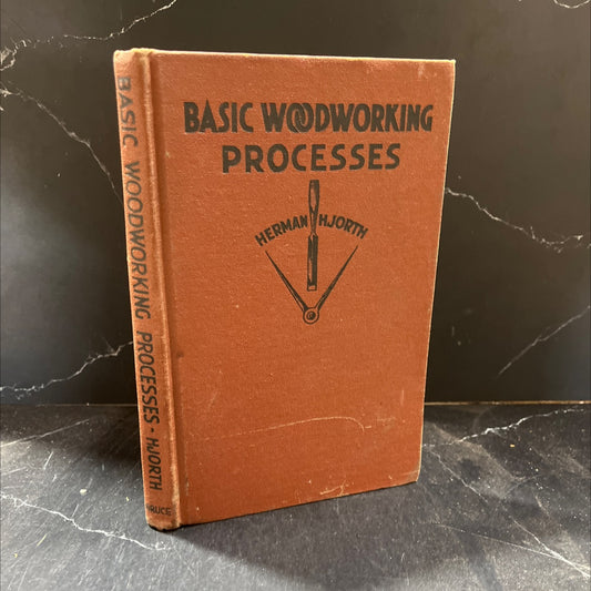 basic woodworking processes book, by herman hjorth, 1948 Hardcover image 1