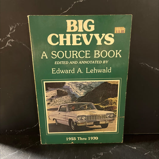 big contents chevys a source book book, by Edward A. Lehwald, 1983 Paperback image 1