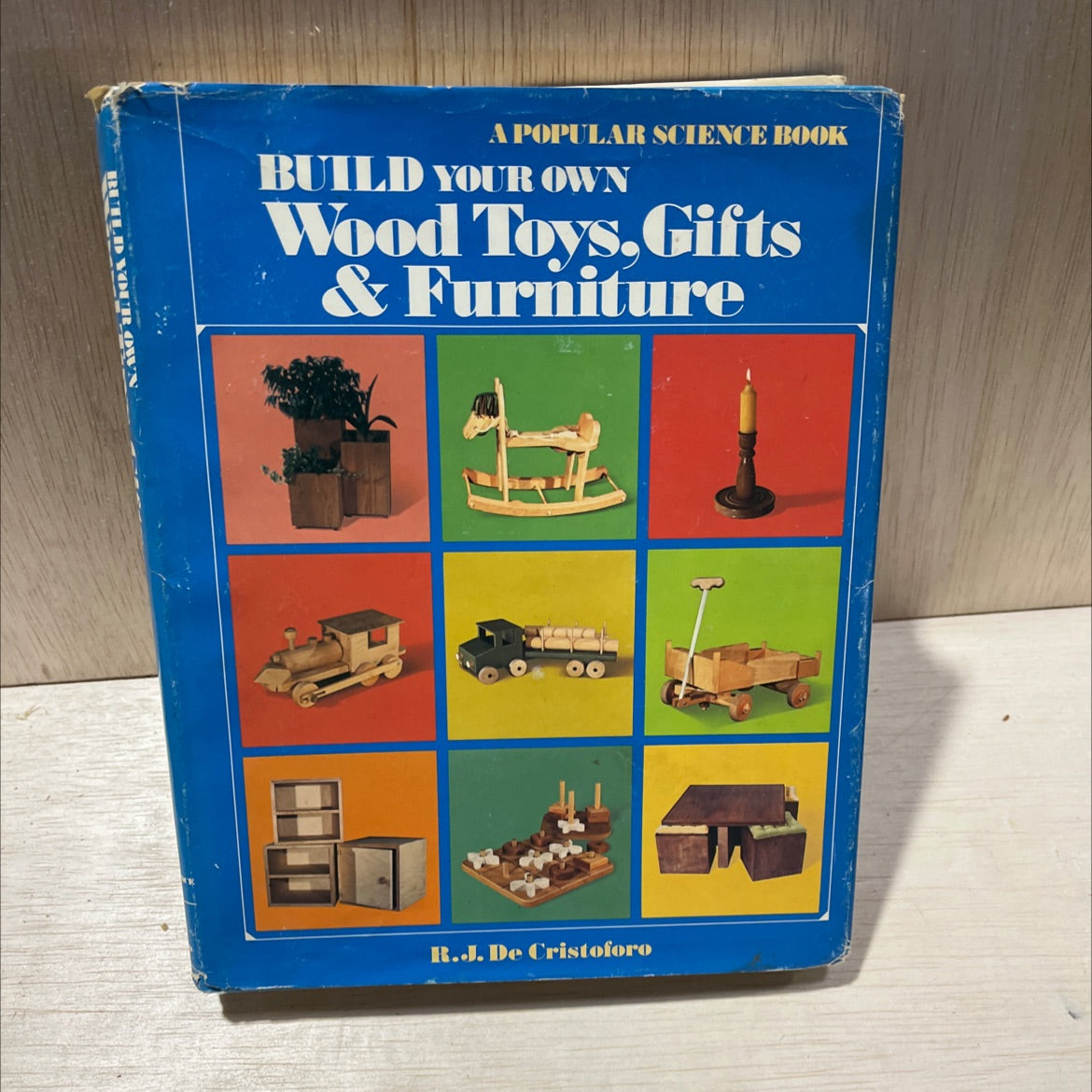 build your own wood toys, gifts & furniture book, by R. J. De Cristoforo, 1981 Hardcover, Vintage image 1