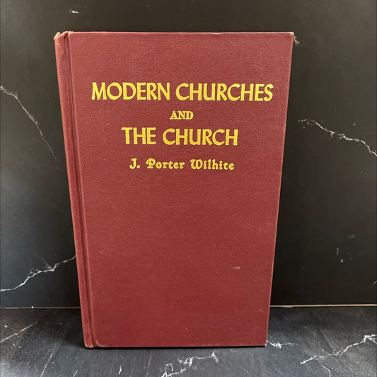 by modern churches and the church book, by J. Porter Wilhite, 1956 Hardcover image 1