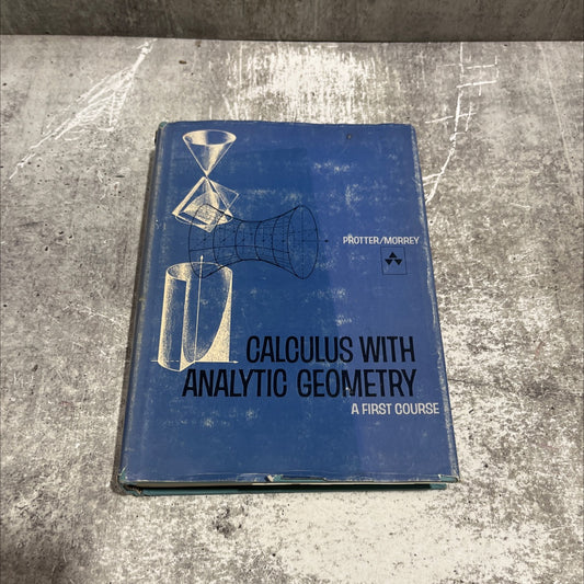 calculus with analytic geometry a first course book, by murray h. protter, charles b. morrey, jr., 1963 Hardcover image 1