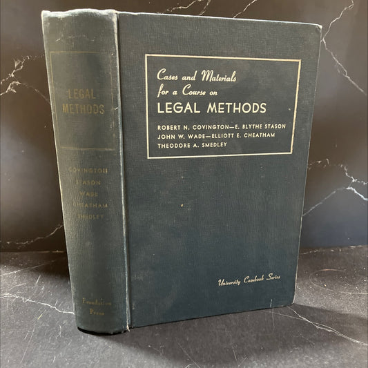 cases and materials for a course on legal methods book, by robert n. covington, e. blythe stason, john w. wade, elliott image 1