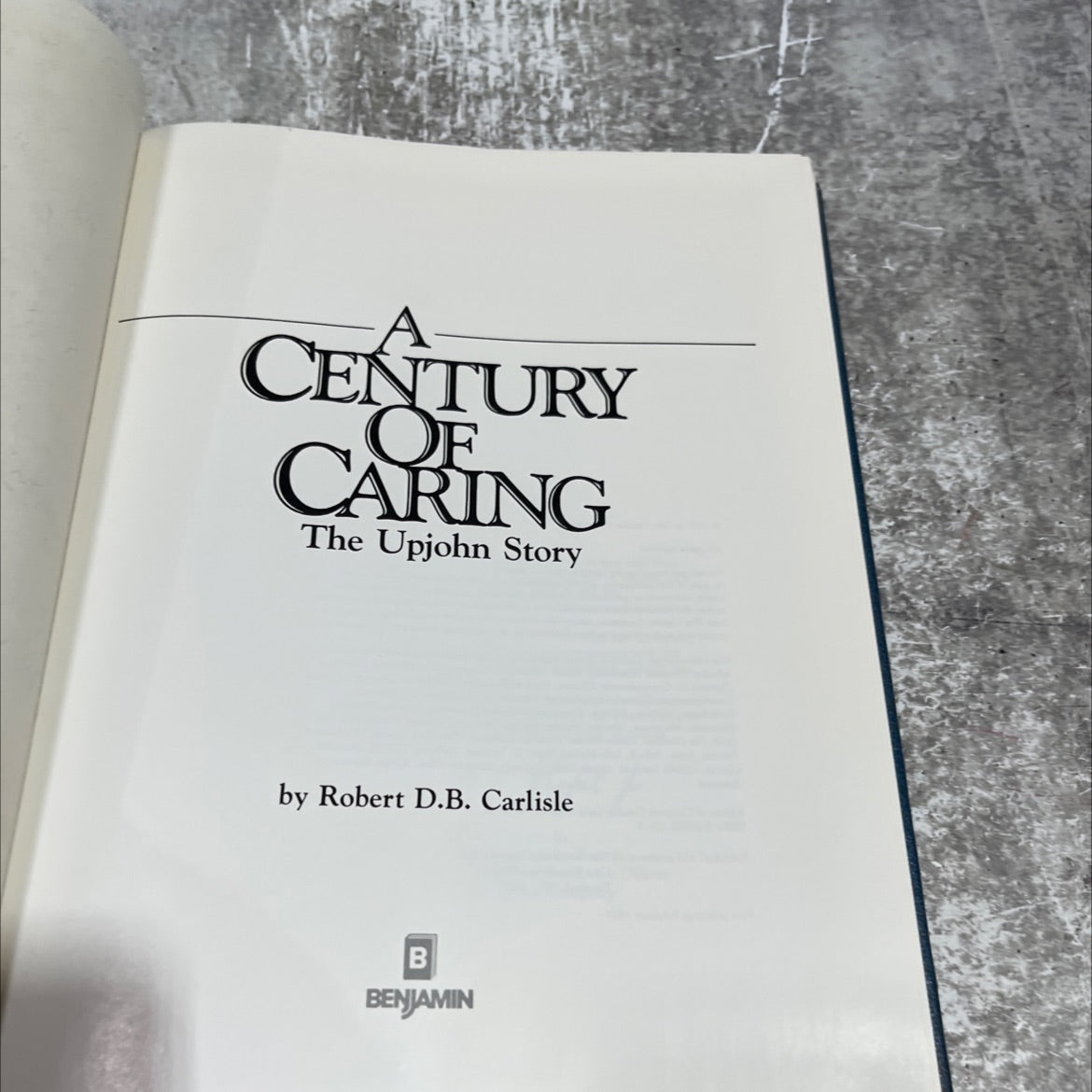 century of caring the upjohn story book, by robert d.b. carlisle, 1987 Hardcover image 2
