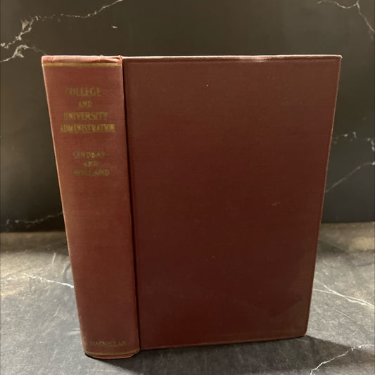 college and university administration book, by e. e. lindsay, ph.d. and e. o. holland, ph.d., 1930 Hardcover image 1