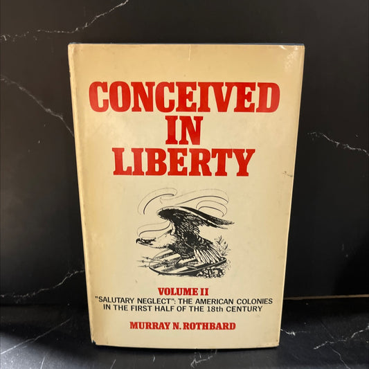 conceived in liberty volume ii \"salutary neglect\": the american colonies in the first half of the 18th century book, image 1