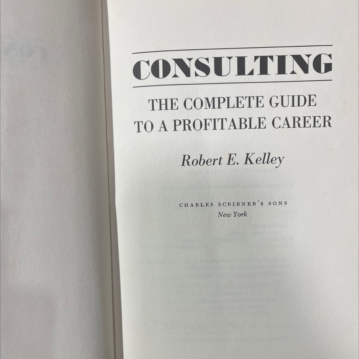 consulting the complete guide to a profitable career book, by Robert E. Kelley, 1981 Hardcover image 2