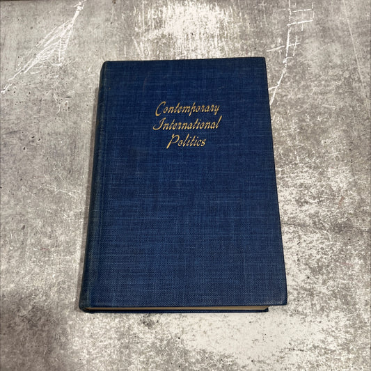 contemporary international politics book, by walter r. sharp, grayson kirk, 1940 Hardcover image 1