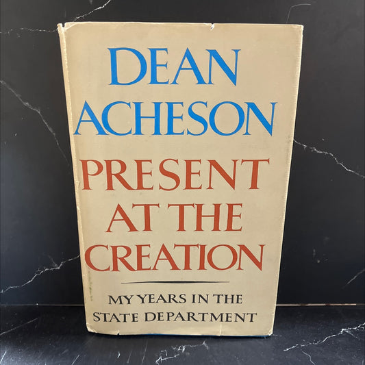creation my years in the state department book, by dean acheson, 1969 Hardcover image 1