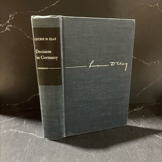decision in germany book, by Lucius D. Clay, 1950 Hardcover image 1