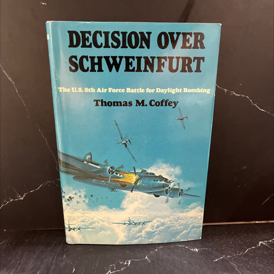 decision over schweinfurt book, by Thomas M. Coffey, 1977 Hardcover image 1