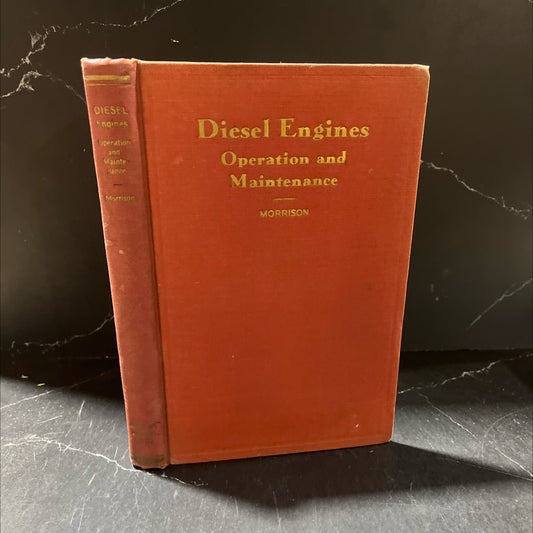 diesel engines operation and maintenance a practical text on the construction operation and repair of heavy-duty image 1
