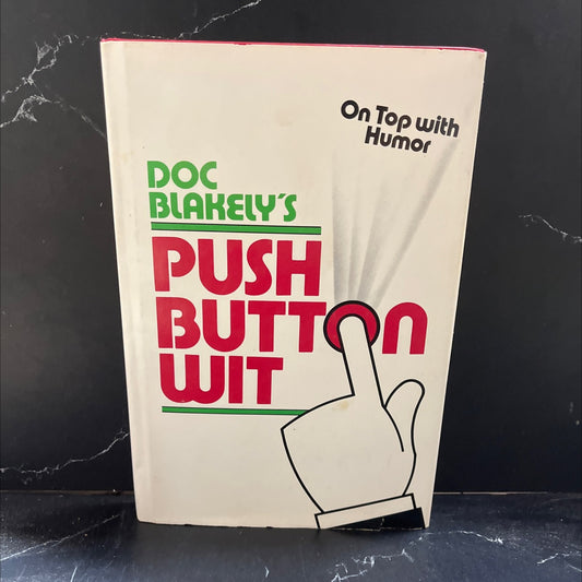SIGNED doc blakely's push button wit book, by james \"doc\" blakely, 1992 Hardcover image 1