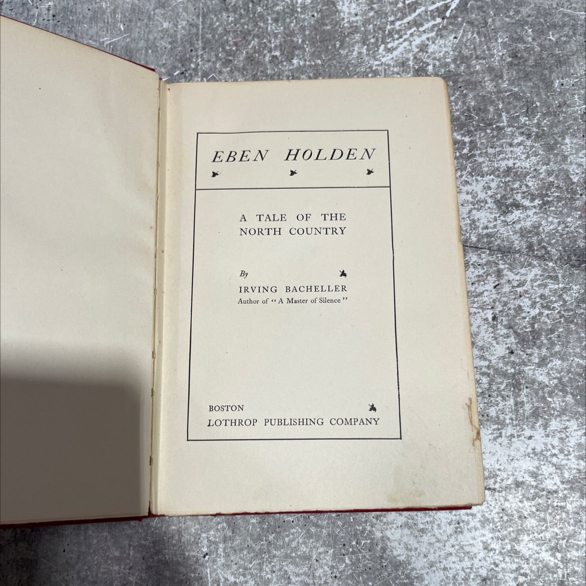 eben holden a tale of the north country book, by irving bacheller, 1900 Hardcover image 2