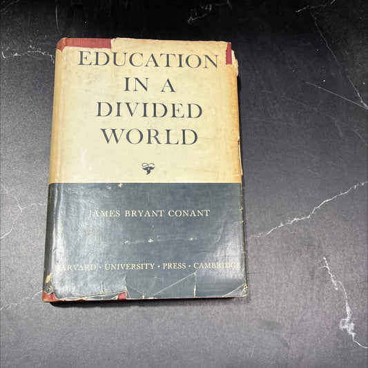 education in a divided world the function of the public schools in our unique society book, by James Bryant Conant, image 1