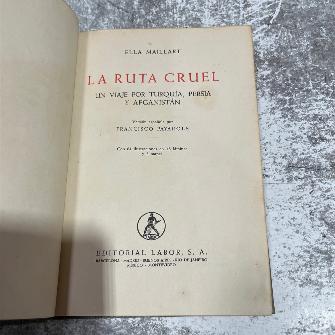 ella maillart la ruta cruel un viaje por turquía persia y afganistán book, by ella maillart, 1970 Hardcover image 2