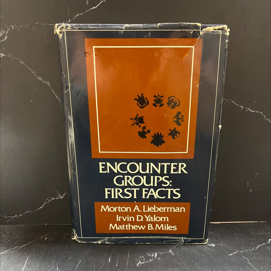 encounter groups: first facts book, by Morton A. Lieberman, Irvin D. Yalom, Matthew B. Miles, 1973 Hardcover image 1