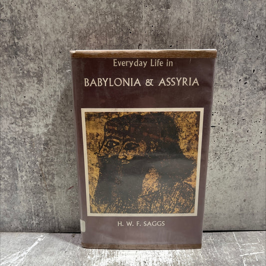 everyday life in babylonia & assyria book, by H. W. F. Saggs, 1965 Hardcover image 1