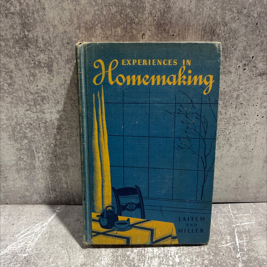 experiences in homemaking book, by helen h. laithem, frances s. miller, 1941 Hardcover image 1