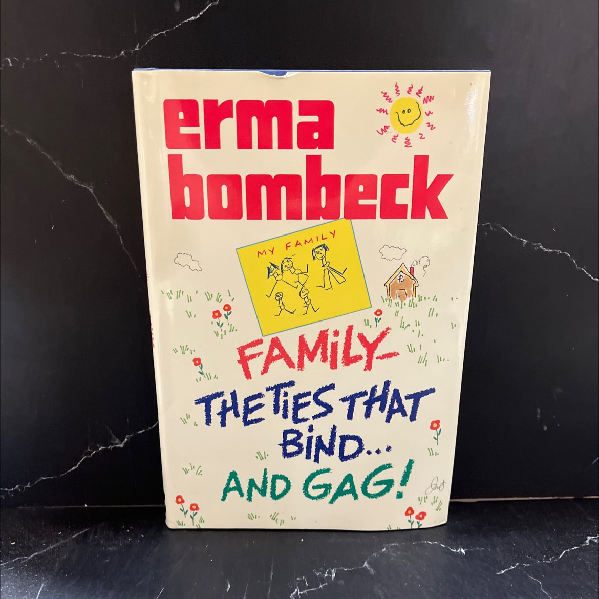 family: the ties that bind... and gag! book, by erma bombeck, 1987 Hardcover image 1