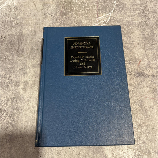 financial institutions book, by donald p. jacobs, loring c. farwell, edwin h. neave, 1972 Hardcover image 1