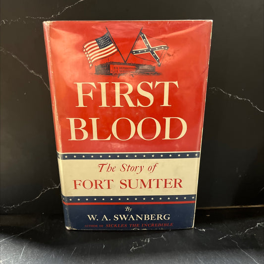 first blood the story of fort sumter book, by w. a. swanberg, 1957 Hardcover image 1