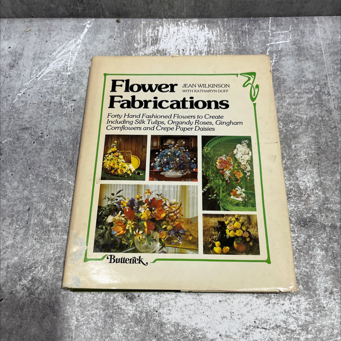 flower fabrications book, by jean wilkinson, 1977 Hardcover image 1