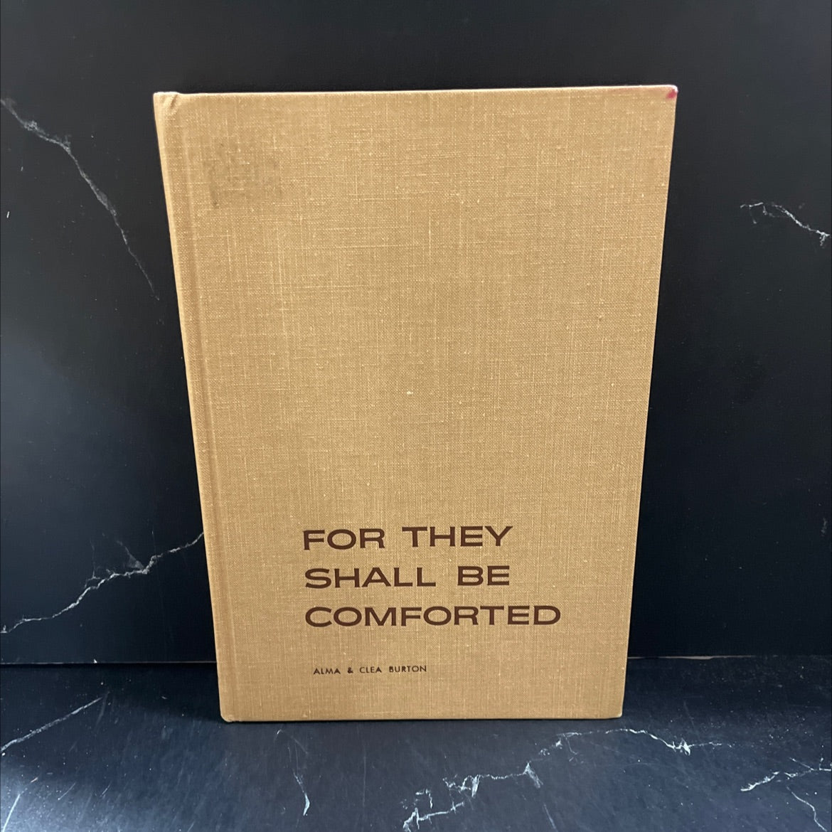for they shall be comforted book, by alma p. and clea m. burton, 1966 Hardcover image 1