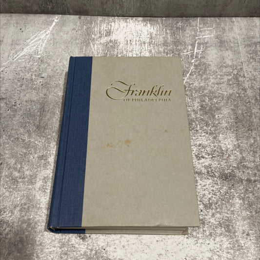 franklin of philadelphia book, by esmond wright, 1986 Hardcover image 1