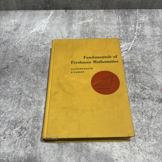 fundamentals of freshman mathematics book, by c. b. allendoerfer, c. o. oakley, 1959 Hardcover image 1