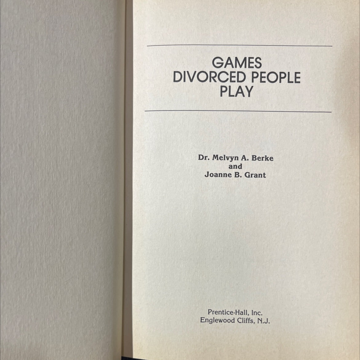games divorced people play book, by Dr. Melvyn A. Berke, Joanne B. Grant, 1981 Hardcover image 2