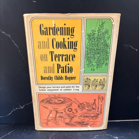 gardening & cooking on terrace and patio book, by dorothy childs hogner, 1964 Hardcover image 1