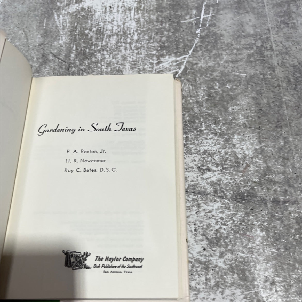 SIGNED gardening in south texas book, by P. A. Renton, Jr., H. R. Newcomer, Roy C. Bates, D.S. C., 1971 Hardcover, image 2