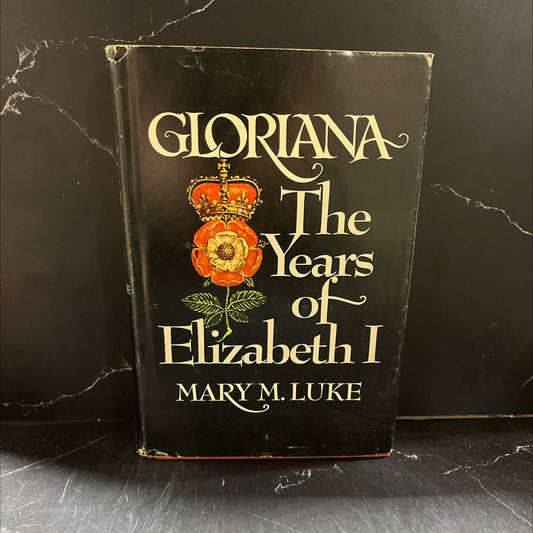glorian the years of elizabeth i book, by mary m. luke, 1973 Hardcover image 1